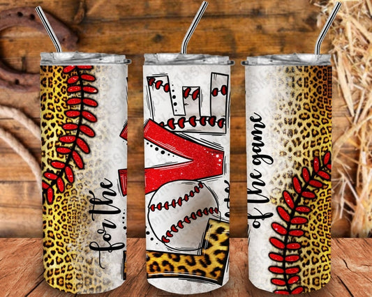 For The Love Of The Game Tumbler